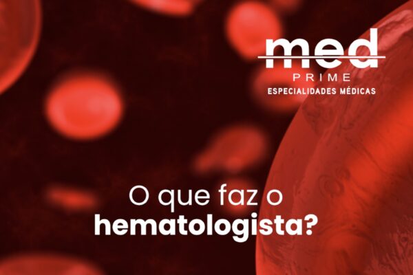 O que faz o hematologista?