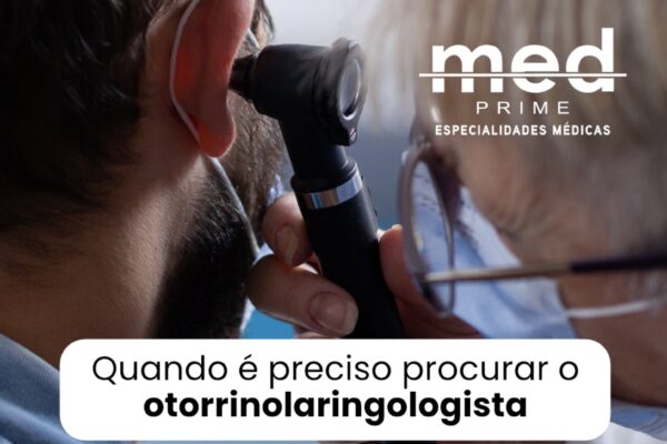 Otorrinolaringologista: quando é preciso consultar