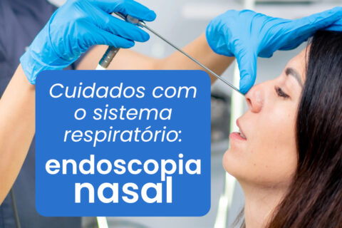 Cuidados com o sistema respiratório – endoscopia nasal